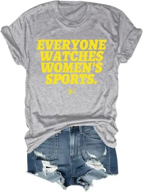 Everyone Watches Womens Sports T-Shirt Everyone Watches Womens Sports Shirt Love Women's Sports Tshirt Funny Tee